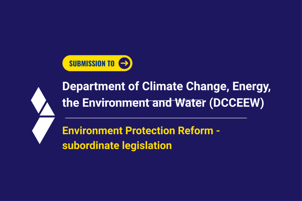 SEC submission to DCCEEW - Environment Protection Reform - subordinate legislation